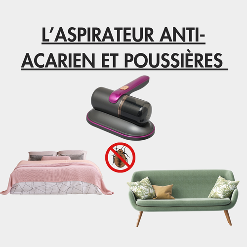 Aspirateur anti-acariens et poussières – Respirez un air pur